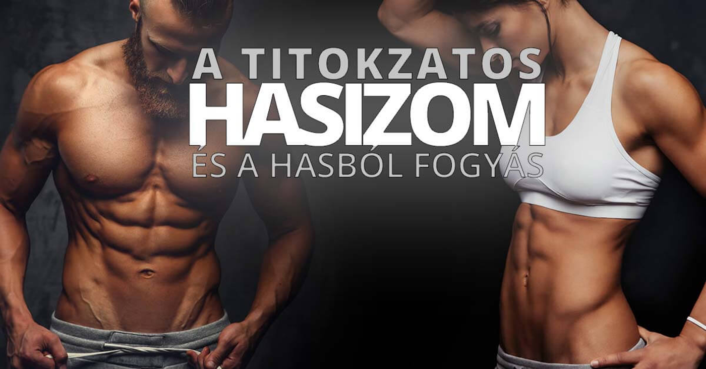 A titokzatos hasizom és a hasból fogyás
